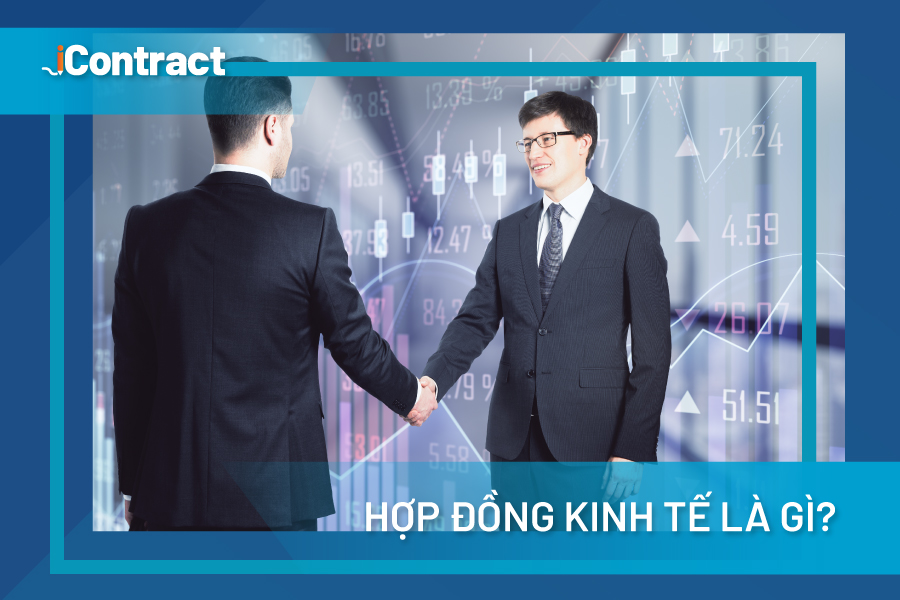 Hợp đồng kinh tế là gì? phương án giải quyết tranh chấp hợp đồng