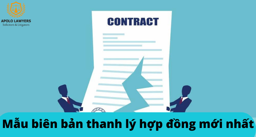 Mẫu biên bản thanh lý hợp đồng mới nhất