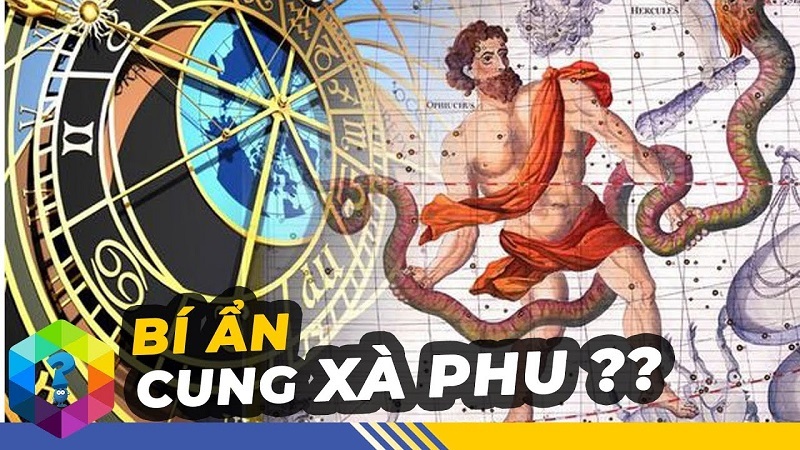 Cung Xà Phu: Giải đáp những bí ẩn về cung hoàng đạo thứ 13