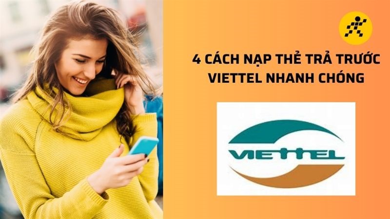 Hướng dẫn 4 cách nạp thẻ trả trước Viettel nhanh chóng và đơn giản