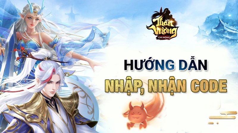 Code Thần Vương Chi Mộng MỚI NHẤT 04/2024: Cách nhập, nhận code