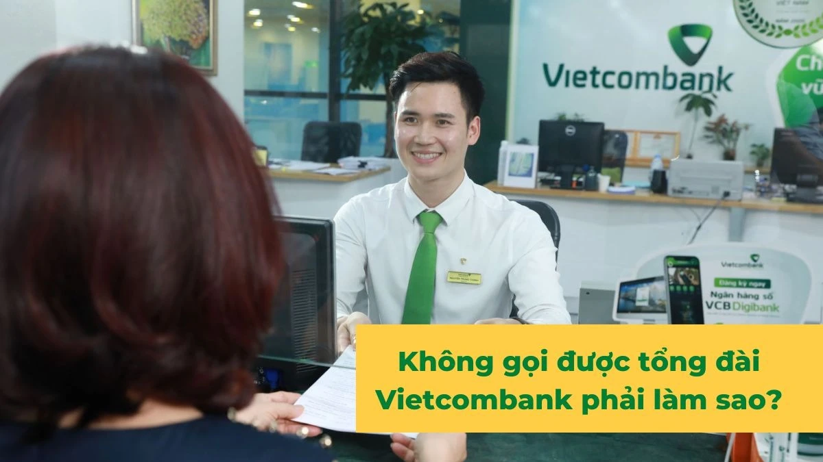 Tổng đài Vietcombank 24/7 và số điện thoại VCB theo tỉnh thành