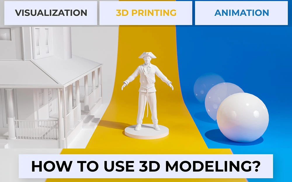 Tạo mô hình 3D là gì: Mọi thứ bạn cần biết