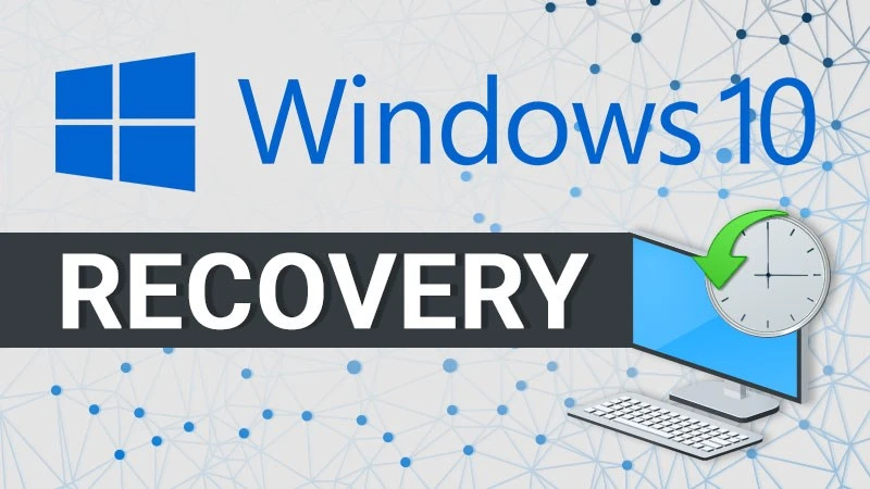 Hướng dẫn Recovery, reset Win 10, khôi phục cài đặt gốc về trạng thái ban đầu