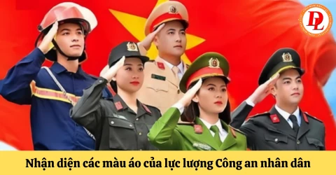 Nhận diện các màu áo của lực lượng Công an nhân dân